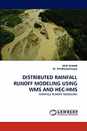 Distributed Rainfall Runoff Modeling Using Wms and Hec-HMS