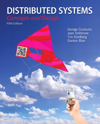 Distributed Systems: Concepts and Design - Coulouris, George, and Dollimore, Jean, and Kindberg, Tim