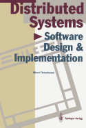 Distributed Systems: Software Design and Implementation