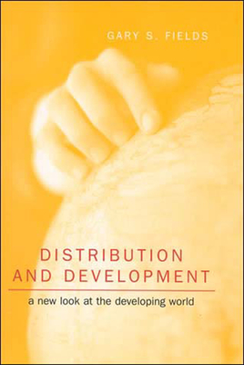 Distribution and Development: A New Look at the Developing World - Fields, Gary S