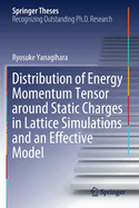 Distribution of Energy Momentum Tensor around Static Charges in Lattice Simulations and an Effective Model