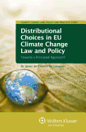 Distributional Choices in EU Climate Change Law and Policy: Towards a Principled Approach?