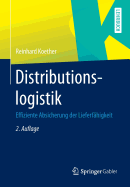 Distributionslogistik: Effiziente Absicherung Der Lieferf higkeit