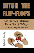 Ditch the Flip-Flops: Ace Your Job Interview Fresh Out of College
