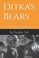 Ditka's Bears: Part 1 (1982-1983): The Good, the Bad, and the Mostly Ugly