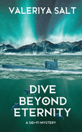 Dive Beyond Eternity: A Sci-Fi Thriller