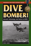 Dive Bomber!: Aircraft, Technology, and Tactics in World War II