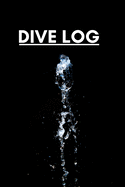 Dive Log: Scuba Diver Pro Logbook with World Map, for Beginner, Intermediate and Experienced Divers, for logging over 100 dives.