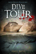Dive Tour: Raptis Trilogy: Volume One