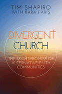 Divergent Church: The Bright Promise of Alternative Faith Communities