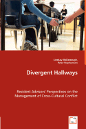 Divergent Hallways - Resident Advisors' Perspectives on the Management of Cross-Cultural Conflict - McDonough, Lindsay, and Stephenson, Peter