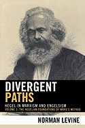 Divergent Paths: Hegel in Marxism and Engelsism