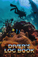 Diver's log book: Scuba Diving Log Book, Dive Log Book, Scuba Log Book Mini Size 6x9" 100Pages