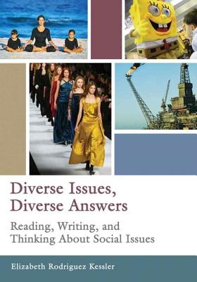 Diverse Issues, Diverse Answers: Reading, Writing, and Thinking about Social Issues - Rodriguez Kessler, Elizabeth