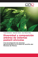 Diversidad y composici?n arb?rea de sistemas pastoril-silv?colas