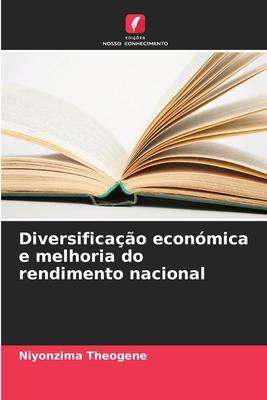 Diversifica??o econ?mica e melhoria do rendimento nacional - Theogene, Niyonzima