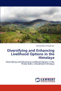Diversifying and Enhancing Livelihood Options in the Himalaya