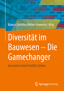 Diversitt Im Bauwesen - Die Gamechanger: Innovation Durch Vielfalt Strken