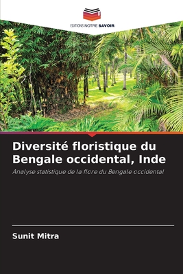 Diversit floristique du Bengale occidental, Inde - Mitra, Sunit