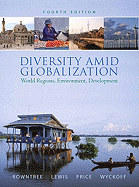 Diversity Amid Globalization: World Regions, Environment, Development Value Package (Includes Dire Predictions: Understanding Global Warming)