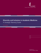 Diversity and Inclusion in Academic Medicine: A Strategic Planning Guide