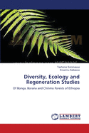 Diversity, Ecology and Regeneration Studies