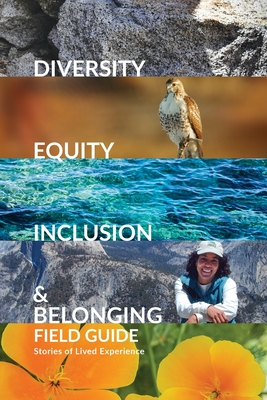Diversity, Equity, Inclusion, and Belonging Field Guide: Stories of Lived Experiences - Yerkes, Rita (Editor), and Mitten, Denise (Editor), and Warren, Karen (Editor)