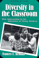 Diversity in the Classroom: New Approaches to the Education of Young Children