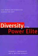 Diversity in the Power Elite: Have Women and Minorities Reached the Top? - Zweigenhaft, Richard L, Mr., and Domhoff, William G, and Domhoff, G William, Professor