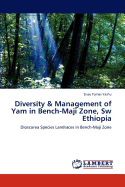 Diversity & Management of Yam in Bench-Maji Zone, SW Ethiopia