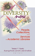Diversity Now: People, Collections, and Services in Academic Libraries