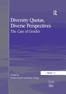 Diversity Quotas, Diverse Perspectives: The Case of Gender. Edited by Stefan Grschl and Junko Takagi