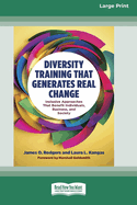 Diversity Training That Generates Real Change: Inclusive Approaches That Benefit Individuals, Business, and Society [Large Print 16 Pt Edition]