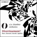 Divertissement!: Ibert, Bernard, Bartk, Ippolito