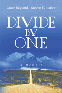 Divide By One: A Memoir
