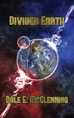 Divided Earth - McClenning, Dale E