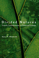 Divided Natures: French Contributions to Political Ecology