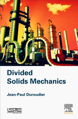 Divided Solids Mechanics - Duroudier, Jean-Paul