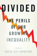 Divided: The Perils of Our Growing Inequality