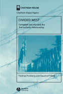 Divided West: European Security and the Transatlantic Relationship - Forsberg, Tuomas, and Herd, Graeme