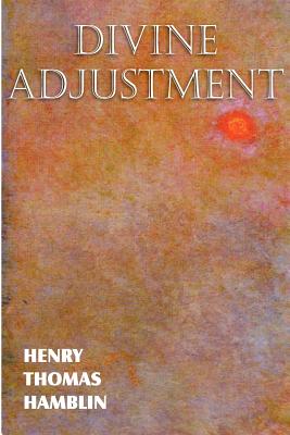 Divine Adjustment - Hamblin, Henry Thomas