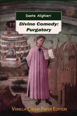 Divine Comedy: Purgatory - Alighieri, Dante