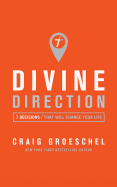 Divine Direction: 7 Decisions That Will Change Your Life