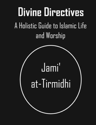 Divine Directives: A Holistic Guide to Islamic Life and Worship - Abdulraheem, Abdullahi