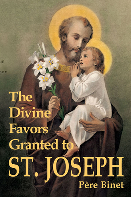 Divine Favours Granted to St.Joseph - Binet, Etienne