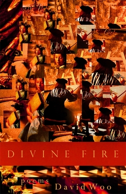 Divine Fire: Poems - Woo, David