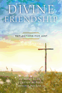 Divine Friendship: Reflections for Lent