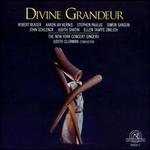 Divine Grandeur - New York Concert Singers (vocals); New York Concert Singers; Judith Clurman (conductor)
