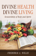 Divine Health: Divine Living