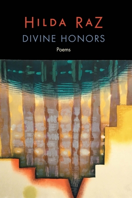 Divine Honors: Poems - Raz, Hilda